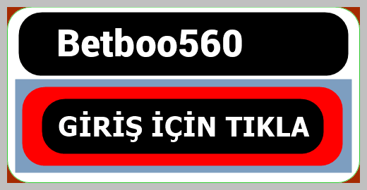 Betboo560