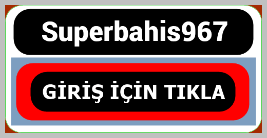 Superbahis967