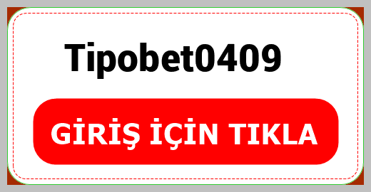 Tipobet0409