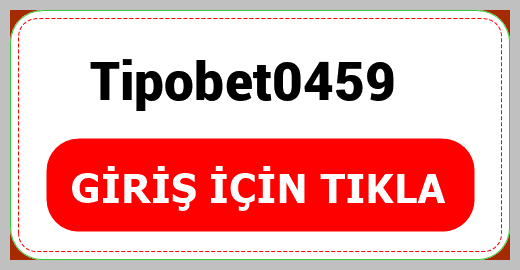 Tipobet0459