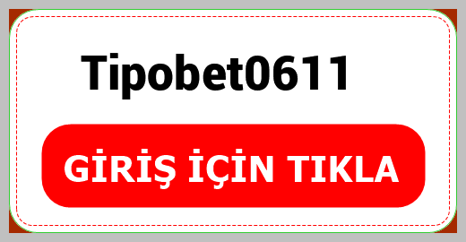 Tipobet0611