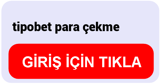 Tipobet  tipobet para çekme