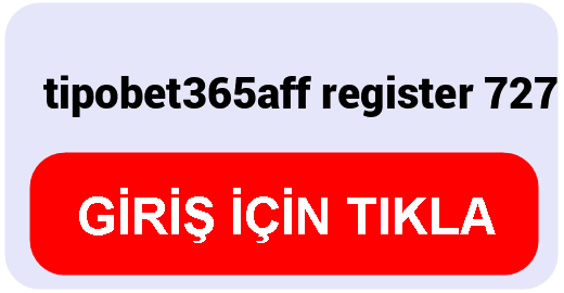 Tipobet  tipobet365aff register 727